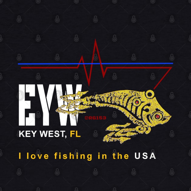 Key West FL., I love fishing in the USA by The Witness